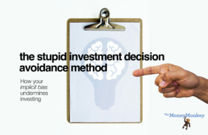 The Stupid Investment Decision Avoidance Method