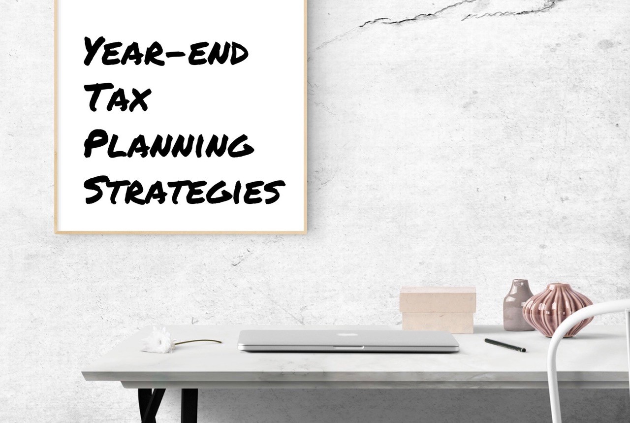 2018 Year-End Tax Planning Opportunities