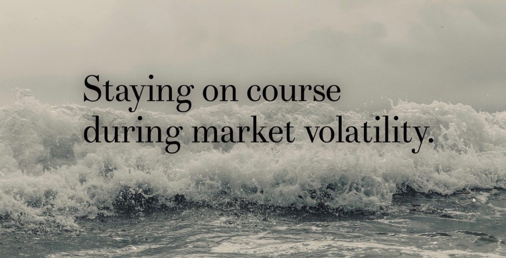 staying on course during market volatility