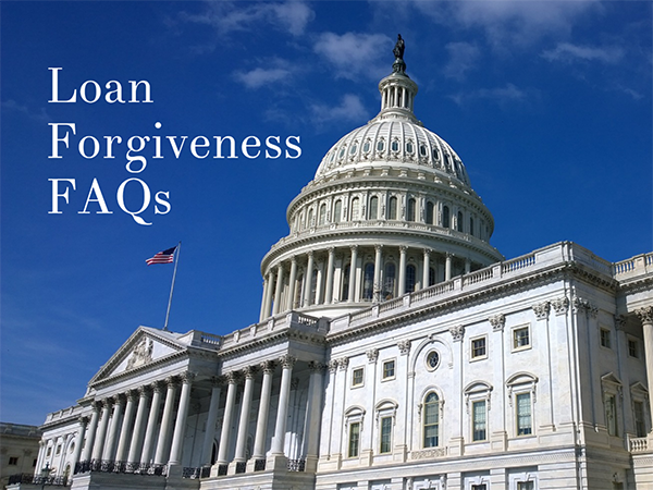 Paycheck Protection Program – Loan Forgiveness FAQs
