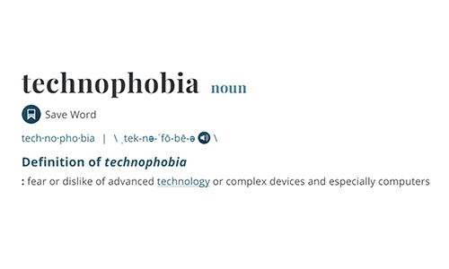 Technophobia? Or just technology anxiety