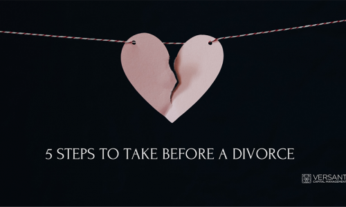 5 Steps to Take Before a Divorce